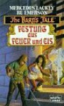 Festung aus Feuer und Eis - Mercedes Lackey, Ru Emerson, Wolfgang Thon