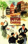 Art of Dutch Cooking - Cornelia van der Willigen gravin van Limburg Stirum