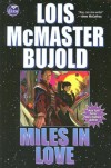 Miles in Love (Vorkosigan Adventure) - Lois McMaster Bujold