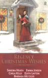 Regency Christmas Wishes (Signet Regency Romance) - 'Edith Layton',  'Emma Jensen',  'Sandra Heath',  'Barbara Metzger',  'Carla Kelly'