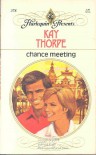 Chance Meeting (Harlequin Presents #378) - Kay Thorpe