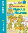 The Berenstain Bears: Mama's Helpers - Jan Berenstain, Mike Berenstain