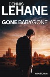 Gone, Baby, Gone (Kenzie & Gennaro #4) - Dennis Lehane