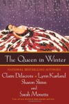 The Queen in Winter - Claire Delacroix, Sarah Monette, Sharon Shinn, Lynn Kurland