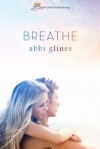 Breathe - Abbi Glines