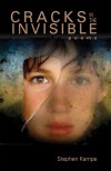 Cracks in the Invisible: Poems - Stephen Kampa