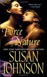 Force Of Nature  - Susan Johnson