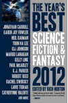 The Year's Best Science Fiction Fantasy 2012 Edition - Rich Horton, Nina Allen, John Barnes, Jonathan Carroll