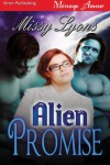 Alien Promise (Siren Publishing Menage Amour) - Missy Lyons