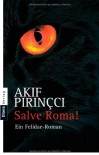 Salve Roma - Ein Felidae-Roman - Akif Pirinçci