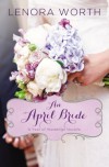 An April Bride - Lenora Worth