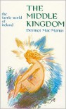 The Middle Kingdom: The Faerie World of Ireland - Dermot MacManus, Dermot MacManus