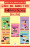 Diary One: Dawn, Sunny, Maggie, Amalia, and Ducky (Five-in-One California Diaries) - Ann M. Martin