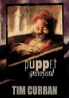 Puppet Graveyard - Tim Curran