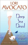 Deep Sea Dead - Lori Avocato
