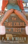 The Fine Color of Rust - Paddy O'Reilly