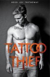 Tattoo Thief (Tattoo Thief, #1) - Heidi Joy Tretheway
