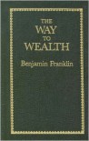 The Way to Wealth (Little Books of Wisdom) - Benjamin Franklin