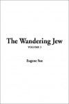 The Wandering Jew: V3 - Eugène Sue