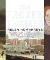 The Frozen Thames - Helen Humphreys