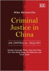 Criminal Justice In China: An Empirical Enquiry - Mike McConville