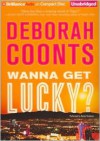 Wanna Get Lucky? - Deborah Coonts