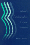 Women's Autobiographies, Culture, Feminism - Kristi Siegel