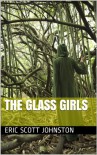 The Glass Girls - Eric Scott Johnston