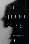 The Silent Wife - A.S.A. Harrison