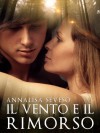 Il vento e il rimorso (Italian Edition) - Annalisa Seveso