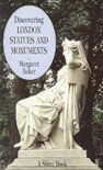 Discovering London Statues and Monuments (Shire Discovering) - Margaret Baker