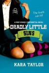 Deadly Little Sins: A Prep School Confidential Novel - Kara Taylor