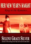 Her New Year's Knight - Selene Grace Silver