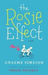 The Rosie Effect - Graeme Simsion