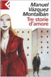 Tre storie d'amore - Manuel Vázquez Montalbán, Hado Lyria