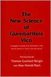 The New Science of Giambattista Vico (Unabridged Translation of the Third Edition (1744) with the Addition of "Practic of the New Science") - Giambattista Vico, Thomas G. Bergin, Max Harold Fisch