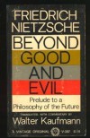 Beyond Good and Evil: Prelude to a Philosophy of the Future - Friedrich Nietzsche, Walter Kaufmann