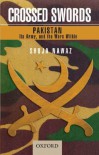 Crossed Swords: Pakistan, Its Army, and the Wars Within - Shuja Nawaz