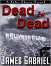 Dead is Dead - James  Gabriel