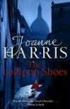 The Lollipop Shoes (Chocolat 2) by Harris, Joanne (2008) - 