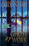 Ghost at Work  - Carolyn Hart