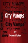 City Vamps - Danny Fisher