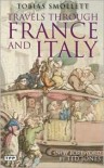 Travels Through France and Italy - Tobias George Smollett,  Foreword by Ted Jones