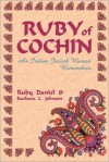 Ruby of Cochin: An Indian Jewish Woman Remembers - Ruby Daniels,  Barbara Johnson,  Barbara C. Johnson