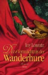 Das Vermächtnis Der Wanderhure - Iny Lorentz