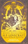 H. P. Lovecraft: Against the World, Against Life - Dorna Khazeni, Stephen King