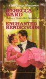 Enchanted Rendezvous - Rebecca Ward