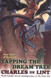 Tapping the Dream Tree - Charles de Lint, Charles Vess