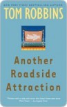 Another Roadside Attraction - Tom Robbins