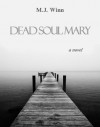 Dead Soul Mary: A Novel - M.J. Winn
